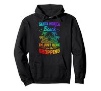 Santa Monica Beach Ich Bin nur für den Shopping Girls Trip Hier Pullover Hoodie