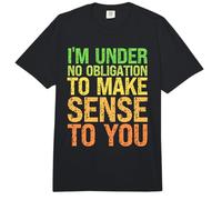 Sarkastischer Humor Ich Bin Nicht verpflichtet, für Dich Sinn zu Machen Comfort Colors Adult Heavyweight T-Shirt