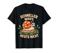 Schneller Wird’s heut Nicht Lustige Schnecke Sarkasmus Fun T-Shirt