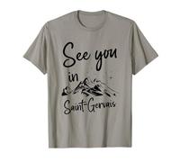 See You In Saint-Gervais Frankreich Wandern Urlaub Ski T-Shirt