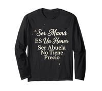 Ser Mamá ES Un Honor Ser Abuela No Tiene Precio Muttertag Langarmshirt