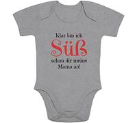 Shirtgeil Baby Body Mädchen - Klar Bin ich Süß schau dir meine Mama an Kurzarm-Body 12-18 Monate Grau