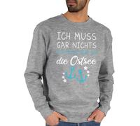 Shirtracer Sweater Pullover Sweatshirt Herren Damen - Sprüche Statement - Ich muss gar Nichts ich muss nur an die Ostsee - Maritime Ostsee Geschenkideen - L - Grau meliert - mit Aufschrift Meer Pulli