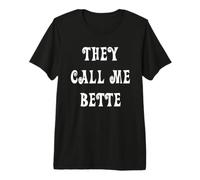 Sie nennen Mich Bette Premium T-Shirt