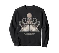 Sir I Am Reading Lustiges Oktopus-Buch-Liebhaber-Zitat Sweatshirt