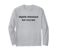 Slightly Delusional BUT Very HOT X Cute Love Statement Langarmshirt