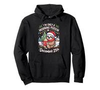 Sloth Only a Morning Person On December 25 Christmas Humor Pullover Hoodie