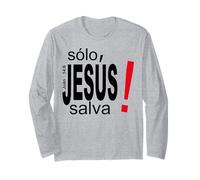Solo Jesús Salva vidas, Salvación Espiritual Eterna Langarmshirt