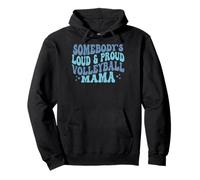 Somebody's Loud & Proud Volleyball Mama Sport Mama Mutter Pullover Hoodie