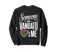 Someone In Vanuatu Loves Me Long Distance Sweatshirt