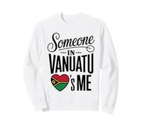 Someone In Vanuatu Loves Me Long Distance Sweatshirt