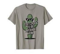 Sonnenbrille im Kaktus-Stil „Too Cool to Be Average Mom“ T-Shirt