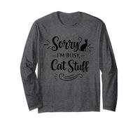 Sorry I'm Busy Cat Stuff - Lustige Katzenliebhaber, Katzenmütter, Katze, Väter Langarmshirt