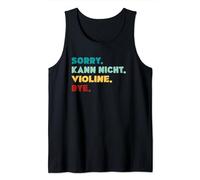 Sorry Kann Nicht Violine Bye Lustiges Violine Tank Top