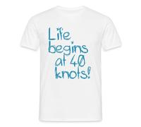 Spreadshirt Life Begins At 40 Knots Segeln Motorboot Männer T-Shirt, L, Weiß