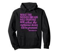 Sprüche 10:24 What Wicked Dreads Righteous Desire Bible God Pullover Hoodie
