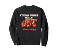 Steak Vibes Only No Salad Lustiger Fleischfresser BBQ für Männer Frauen Sweatshirt