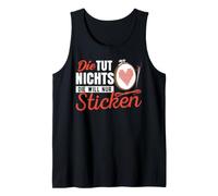 Sticken Handarbeit Sticken Humor DIY Basteln Tank Top