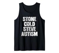 Stone Cold Steve Autism - Lustiger Spruch Neuheit Cool Autistic Tank Top