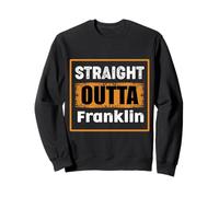 Straight Outta Franklin, Tennessee, USA, Retro-Distressed-Humor Sweatshirt