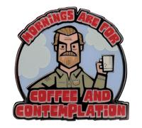 Stranger Things Pin „Mornings are for Coffee and Contemplation“