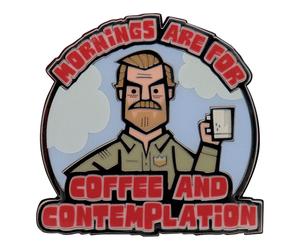 Stranger Things Pin „Mornings are for Coffee and Contemplation“
