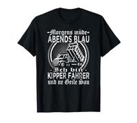 Straßenbauer | Morgens müde Abends Blau LKW Kipper fahrer T-Shirt