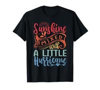 Sunshine Mixed With A Little Hurricane T-Shirt