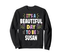 Susana Personalized Name Beautiful Day Susana Sweatshirt