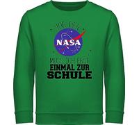 Sweatshirt Kinder Pullover für Jungen Mädchen - Einschulung - Vor der Nasa muss ich erst einmal zur Schule schwarz - 128 (7/8 Jahre) - Grün - schulanfang kleidung junge schulanfänger weltraum