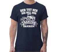 T-Shirt Herren - Traktoren - Der TUT nix der Will nur Traktor Fahren - XL - Navy Blau - Mann Bauer Tshirt Landwirt trecker Shirt Landwirtschaft Bauern sprüche teschrt traktorfan landwirtschafts