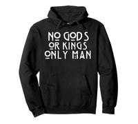 T-Shirt ohne Götter oder Könige, nur für Männer Pullover Hoodie