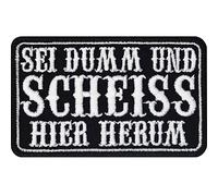 Tactical morale Patches "Sei dumm und schei** hier herum" Moral Aufnäher Aufbügler Aufkleber zum annähen/aufbügeln | Militär Abzeichen Military Patches | 75x45mm