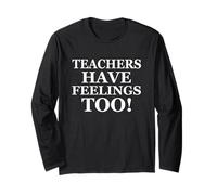 Teachers Have Feelings Too Back to School Math Teacher Joke Langarmshirt