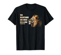 The Righteous Are Bold as a Lion - Proverbs 28:1 Lion Faith T-Shirt