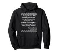 The Significance of The Passage of Time Lustiges Kamala-Zitat Pullover Hoodie