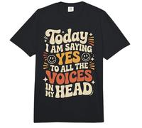 Today I Am Saying Yes to All The Voices In My Head - Comfort Colors Adult Heavyweight T-Shirt