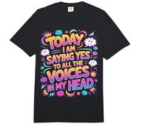 Today I Am Saying Yes to All The Voices In My Head - Comfort Colors Adult Heavyweight T-Shirt