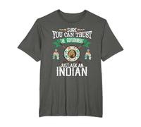 Trust The Government Just Ask An Indian Native American Day T-Shirt