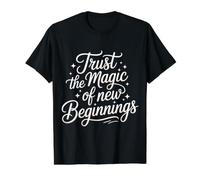 Trust The Magic of New Beginnings Inspirierende Zitate - Preisgünstiges Grafik-T-Shirt, Herren, Schwarz, M