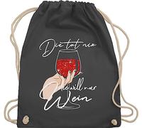 Turnbeutel Rucksack - Frauen Geschenk Damen - Die tut nix die will nur Wein - Glitzereffekt - weiß - Unisize - Dunkelgrau - für liebhaber typisch frau alki stoffrucksack spruch umhängebeutel