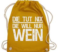 Turnbeutel Rucksack - Frauen Geschenk Damen - Die tut nix die will nur Wein I Weinliebhaber Weintrinker - Unisize - Senfgelb - geschenke für sie typisch frau winzer beutel spaßgeschenk sprüche