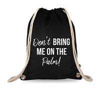Turnbeutelliebe® Turnbeutel mit Spruch - lustige Denglisch Sprüche - Bedruckt - Baumwolle schwarz - Sportbeutel - Rucksack - ca. 12 Liter - 37 x 46 cm (Don't Bring me on The Palm)