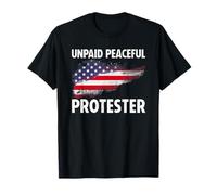 Unpaid Peaceful Protester Funny Protest Flag T-Shirt
