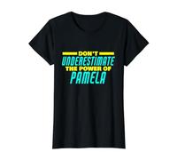 Unterschätze Nicht die Macht von Pamela Lustiger Pamela-Name Preisgünstiges Grafik-T-Shirt, Damen, Schwarz, XS