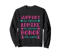 Unterstütze Admire Honor The Taken Pink Ribbon Fighter Survivor Sweatshirt