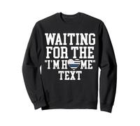 Waiting for The I'm Home Text Police Officer Mom Cop Wife Sweatshirt