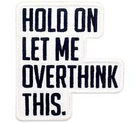 Warte, lass mich das überdenken Bestickter Aufnäher zum Aufbügeln / Annähen