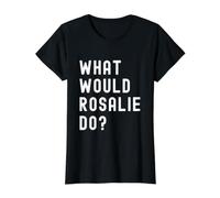 was Würde Rosalie tun? Preisgünstiges Grafik-T-Shirt