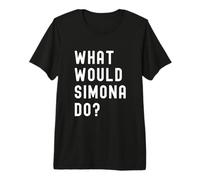 was Würde Simona tun? Premium T-Shirt